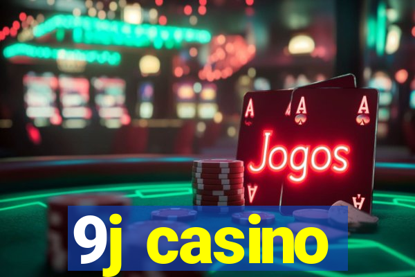 9j casino